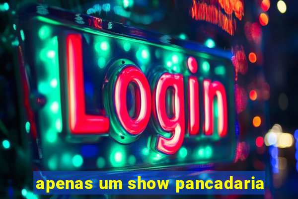 apenas um show pancadaria